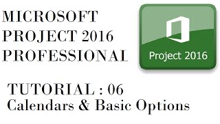 Microsoft Project 2016 Tutorial Part 6 Setting Calendars and Options [upl. by Marr]