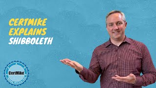 CertMike Explains Shibboleth [upl. by Danielle415]