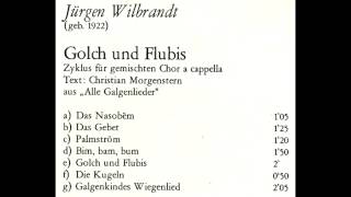 Wilbrandt  Golch und Flubis Hallenser Madrigalisten [upl. by Ximenes319]