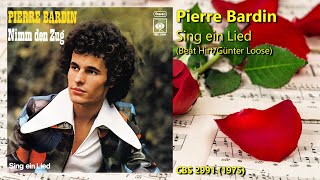 Pierre Bardin  Sing ein Lied 1975 [upl. by Trueblood438]