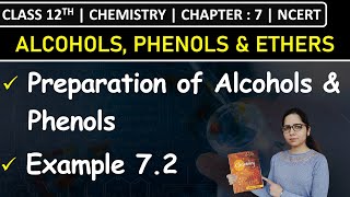 Class 12th Chemistry  Preparation of Alcohols amp Phenols  Example 72  Chapter 7  NCERT [upl. by Kcirted779]