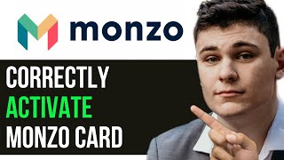 HOW TO CORRECTLY ACTIVATE MONZO CARD 2024 FULL GUIDE [upl. by Attenol355]