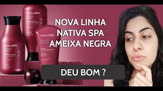 NOVA LINHA CAPILAR NATIVA SPA AMEIXA NEGRA DEU BOM [upl. by Ahsim]