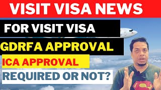 Visit Visa News  GDRFA ICA Approval required for Visit Visa [upl. by Midis]