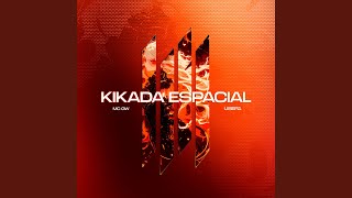 KIKADA ESPACIAL [upl. by Debora]