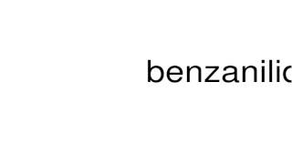 How to pronounce benzanilide [upl. by Longo]