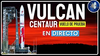 ÉXITO Primer lanzamiento de prueba del cohete VULCAN Centaur a la Luna [upl. by Erodoeht558]