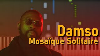 Damso  Mosaïque Solitaire  TUTO PIANO  PARTITION [upl. by Jasisa]