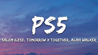 salem ilese TOMORROW X TOGETHER  PS5 Lyrics feat Alan Walker [upl. by Chitkara]