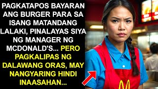 PAGKATAPOS BAYARAN ANG BURGER PARA SA ISANG MATANDANG LALAKI PINALAYAS SIYA NG MANAGER NG MCDONALD [upl. by Nnylecoj]