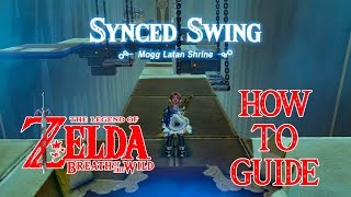 HOW TO DO SYNCED SWING  MOGG LATAN SHRINE GUIDE  ZELDA BREATH OF THE WILD  NINTENDO SWITCH [upl. by Ahsinna456]