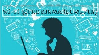 WİFİ ŞİFRESİ KIRMA Dumpper Kullanımı [upl. by Aslehc281]