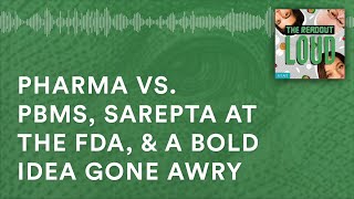 Pharma vs PBMs Sarepta at the FDA amp a bold idea gone awry [upl. by Dnivra178]