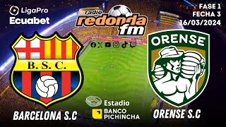 🔴 EN VIVO  BARCELONA SC VS ORENSE  🟠16 DE MARZO 2024⚪ [upl. by Ahsenad815]