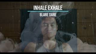 Blare Dare  InhaleExhale [upl. by Garges]