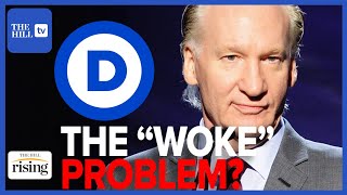 Bill Maher Calls Out Dems For Being TOO WOKE Panel Reacts [upl. by Yelyab238]