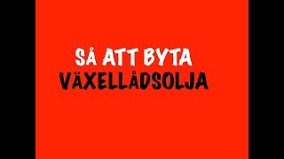 Så att byta växellådsolja [upl. by Eilis]