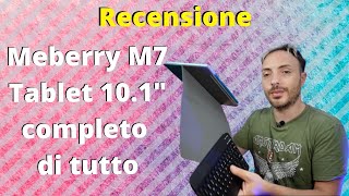 Recensione Meberry M7 Tablet da 101 pollici completo di tutto per chi inizia a studiare e lavorare [upl. by Eniamart107]