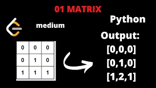 LEETCODE 542 01 MATRIX PYTHON  BFS google interview question [upl. by Radke731]