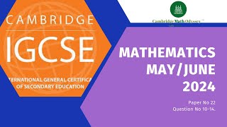 IGCSE Mathematics Mayjune 2024 Paper 22  Q 1014 [upl. by Tybalt]