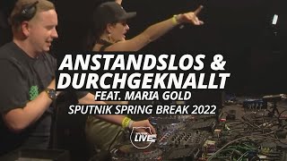 Anstandslos amp Durchgeknallt feat Maria Gold  DJ Set  SPUTNIK SPRING BREAK 2022 [upl. by Badr718]