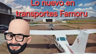 Lo nuevo de transportes Aéreo Famoru Express [upl. by Latini879]