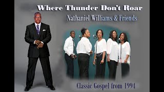 Where Thunder Dont Roar Nathaniel Williams [upl. by Evante]