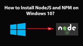 How to Install NodeJS and NPM on Windows 10 [upl. by Sirob]