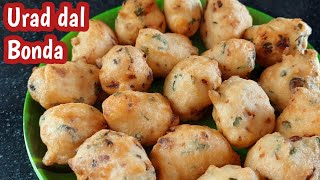 Ulundu Bonda  Urad Dal Bonda  Crispy Tea Time Snack Recipe  Medu vadai  Healthy Bonda Recipe [upl. by Vershen]