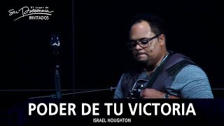 Israel Houghton  Poder De Tu Victoria Rez Power  El Lugar De Su Presencia [upl. by Stambaugh]