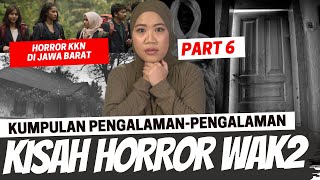 “KKN DI JAWA BARAT”  HORROR WAWAK PART 6 [upl. by Neirda829]