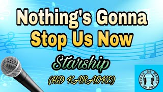 Nothings Gonna Stop Us Now  Starship karaoke HD KARAOKE [upl. by Anora]