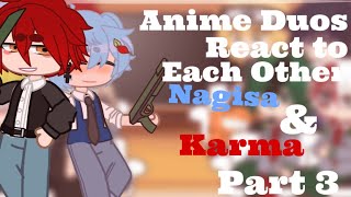 Anime Duos react to Each Other34Assassination ClassroomKarmagisa [upl. by Thorne120]