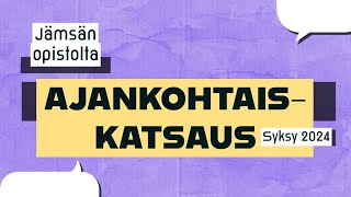 Ajankohtaiskatsaus Jämsän opistolta syksy 2024 [upl. by Stormy]