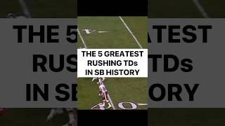 The 5 Greatest Rushing Touchdowns in Super Bowl History football nfl footballshorts highlights [upl. by Andersen365]