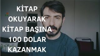 KİTAP OKUYARAK KİTAP BAŞINA 100 DOLAR KAZANABİLİRSİN [upl. by Nee364]