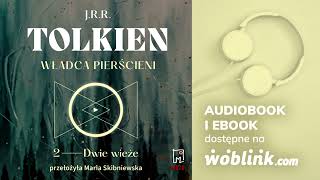 WŁADCA PIERŚCIENI  DWIE WIEŻE  J R R TOLKIEN  AUDIOBOOK PL [upl. by Egwin]