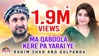 Pashto HD Film  GIRAFTAR Song  Ma Qaboola Kere Pa Yarai Ye  Rahim Shah and Gulpanra [upl. by Fang]