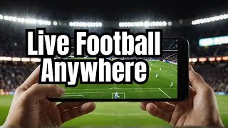 How to Watch Live Football on Android For FREE and Legal [upl. by Sukramed]