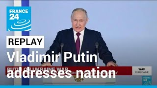 REPLAY Russian President Vladimir Putin addresses nation ahead of Ukraine war anniversary [upl. by Erdnua]