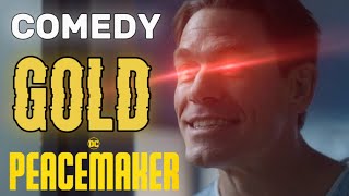 Peacemaker Is Comedy Fing Gold [upl. by Xena]