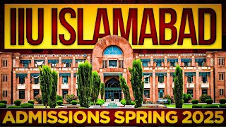 International Islamic University IIU Islamabad Admissions Spring 2025  Complete Details [upl. by Daffi]