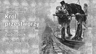 Juliusz Verne  Król przestworzy Robur Zdobywca  Audiobook [upl. by Notsob]