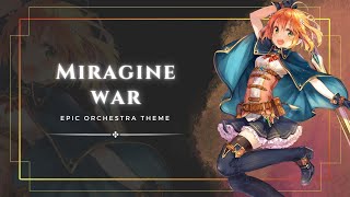 MIRAGINE WAR  Best Epic Heroic Orchestral Music  Epic Music [upl. by Gautea]