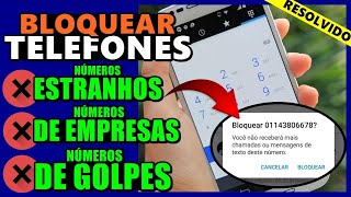 NÚMERO ESTRANHO LIGANDO aprenda como BLOQUEAR NÚMEROS de TELEFONES no CELULAR passo a passo [upl. by Iras]