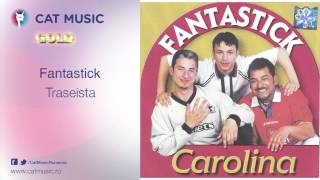 Fantastick  Traseista [upl. by Noteloc]