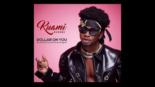 KUAMI EUGENE  PUT YOUR DOLLAR ON ME LYRICS [upl. by Suilenroc]