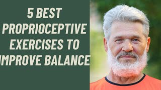 Seniors 5 BEST proprioceptive exercises to improve balance [upl. by Rudwik]