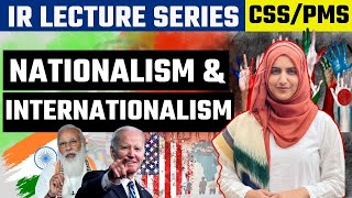 NATIONALISM amp INTERNATIONALISM  INTERNATIONAL POLITICAL COMMUNITY  IR LECTURE SERIESLEARN TO LEAD [upl. by Ylrac]