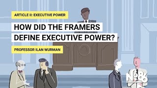 How did the Framers define Executive Power No 86 [upl. by Satsok]